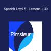 Pimsleur - Spanish Level 5 - Lessons 1-30