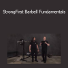 StrongFirst Barbell Fundamentals