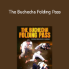 Marcus Buchecha Almeida - The Buchecha Folding Pass