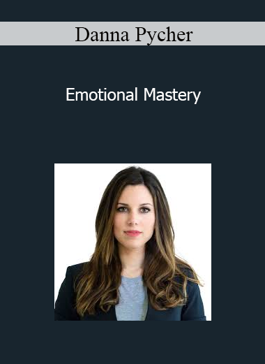 Danna Pycher - Emotional Mastery