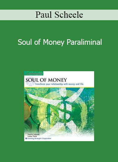 Paul Scheele - Soul of Money Paraliminal
