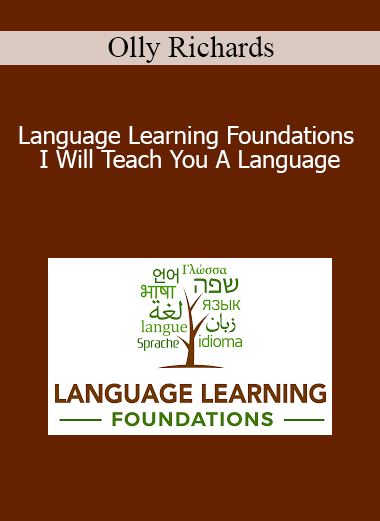 Olly Richards - Language Learning Foundations I Will Teach You A Language