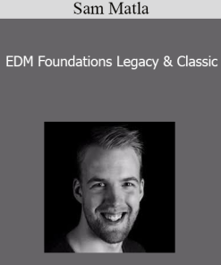 Sam Matla - EDM Foundations Legacy & Classic