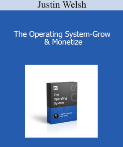 Justin Welsh - The Operating System-Grow & Monetize