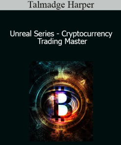 Talmadge Harper - Unreal Series - Cryptocurrency Trading Master
