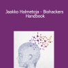 Olli Sovijarvi & Teemu Arina - Jaakko Halmetoja - Biohackers Handbook