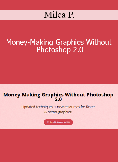 Milca P. - Money-Making Graphics Without Photoshop 2.0