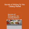 AWAI - Secrets of Writing for the Catalog Market