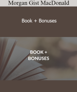 Morgan Gist MacDonald - Book + Bonuses
