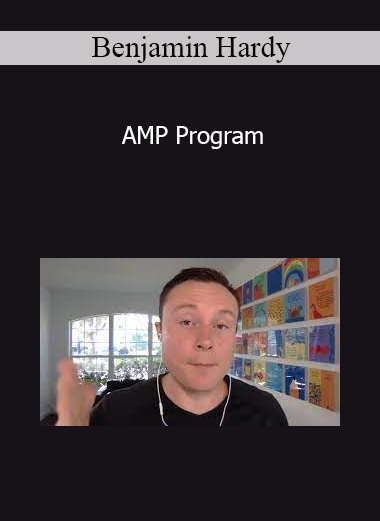 Benjamin Hardy - AMP Program