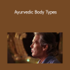 Jeffrey Armstrong - Ayurvedic Body Types