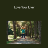 Prune Harris - Love Your Liver
