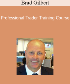 Brad Gilbert - Professional Trader Training Course