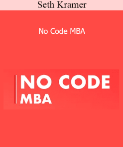 Seth Kramer - No Code MBA
