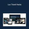 Andy Cantu - Lux Travel Hacks