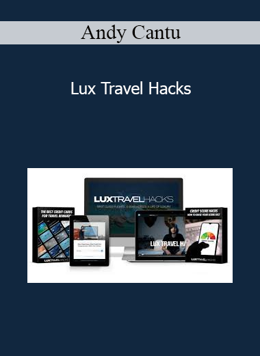 Andy Cantu - Lux Travel Hacks