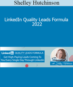 Shelley Hutchinson - LinkedIn Quality Leads Formula 2022