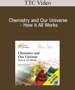 TTC Video - Chemistry and Our Universe - How it All Works