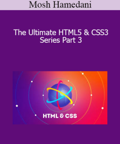 Mosh Hamedani - The Ultimate HTML5 & CSS3 Series Part 3