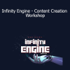 Kenneth Yu & Felix Tay - Infinity Engine - Content Creation Workshop