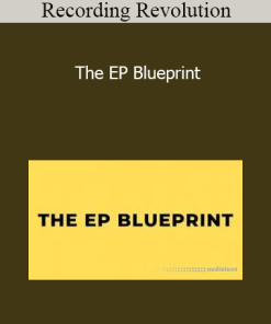 Recording Revolution - The EP Blueprint