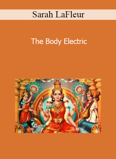 Sarah LaFleur - The Body Electric