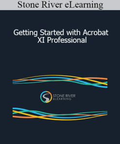 Stone River eLearning - Getting Started with Acrobat XI Professional