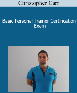 Christopher Carr - Basic Personal Trainer Certification Exam