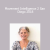 Ruthy Alon - Movement Intelligence 2 San Diego 2018
