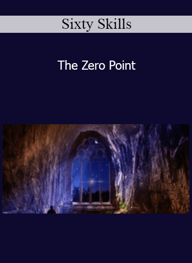 Sixty Skills - The Zero Point