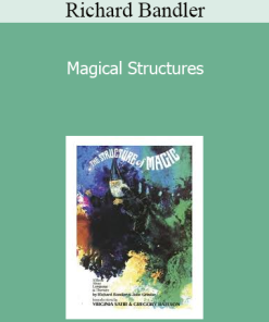 Richard Bandler - Magical Structures