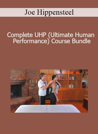 Joe Hippensteel - Complete UHP (Ultimate Human Performance) Course Bundle