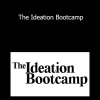 The Ideation Bootcamp