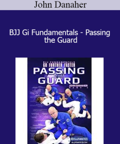 John Danaher - BJJ Gi Fundamentals - Passing the Guard