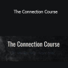 Joe Hudson - The Connection Course