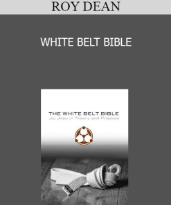 ROY DEAN - WHITE BELT BIBLE