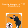 Essential foundation of YMAA Shaolin training