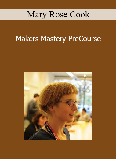 Mary Rose Cook - Makers Mastery PreCourse