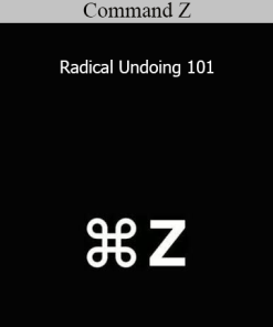 Command Z - Radical Undoing 101