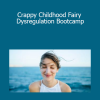 Anna Runkle - Crappy Childhood Fairy - Dysregulation Bootcamp