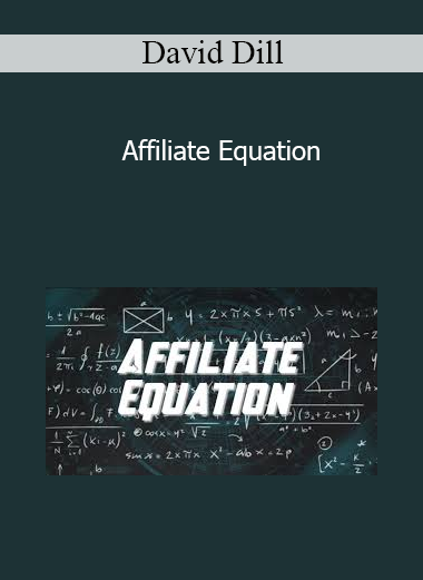 David Dill - Affiliate Equation