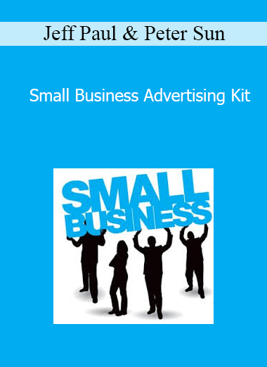 Jeff Paul & Peter Sun - Small Business Advertising Kit