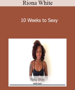 Riona White - 10 Weeks to Sexy