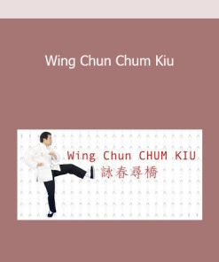 Wing Chun Chum Kiu