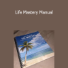 Tony Robbins - Life Mastery Manual
