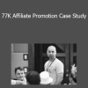 Andre Chaperon - 77K Affiliate Promotion Case Study