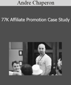 Andre Chaperon - 77K Affiliate Promotion Case Study