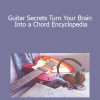 Andrew Mcnaughton - Guitar Secrets Turn Your Brain Into a Chord Encyclopedia