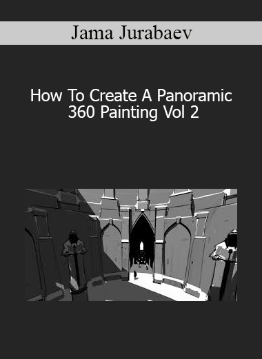 Jama Jurabaev - How To Create A Panoramic 360 Painting Vol 2