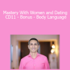 David DeAngelo - Mastery With Women and Dating CD11 - Bonus - Body Language